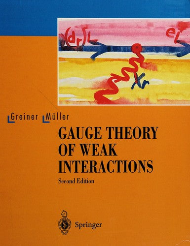 Gauge Theory of Weak Interactions