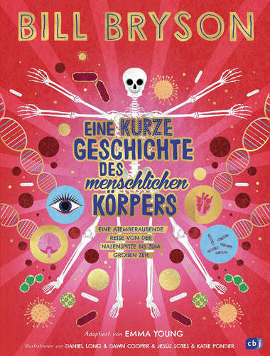 Eine kurze Geschichte des menschlichen Körpers - Eine atemberaubende Reise von der Nasenspitze bis zum großen Zeh: Überarbeitete Neuausgabe nach dem ... Bill Bryson - Ausgabe für junge Leser*innen