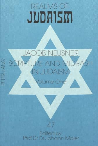 Scripture and Midrash in Judaism: Volume One: v. 1 (Realms of Judaism S.)