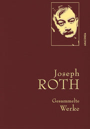 Joseph Roth, Gesammelte Werke: Gebunden in feingeprägter Leinenstruktur auf Naturpapier. Mit Goldprägung. Enthält u.a. Hiob, Hotel Savoy, Die Kapuzinergruft