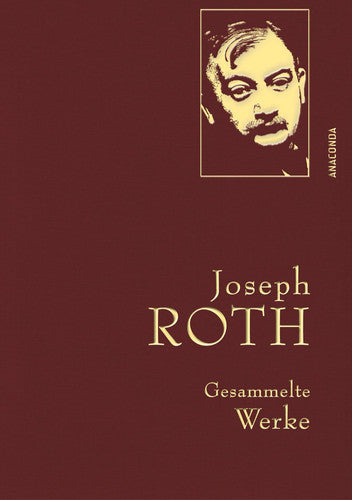 Joseph Roth, Gesammelte Werke: Gebunden in feingeprägter Leinenstruktur auf Naturpapier. Mit Goldprägung. Enthält u.a. Hiob, Hotel Savoy, Die Kapuzinergruft