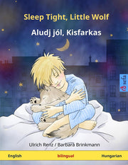 Sleep Tight, Little Wolf – Aludj jól, Kisfarkas. Bilingual children's book (English – Hungarian) (www.childrens-books-bilingual.com)