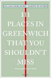 111 Places in Greenwich That You Shouldn't Miss (111 Places/Shops)