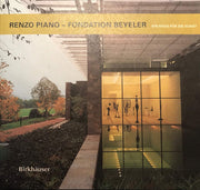 Renzo Piano - Fondation Beyeler: A Home for Art