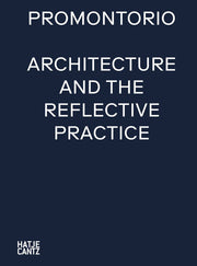 Promontorio: Architecture and the Reflective Practice