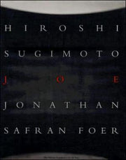 Joe: By Hiroshi Sugimoto