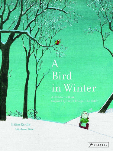 A Bird in Winter: A Children's Book Inspired by Pieter Breugel