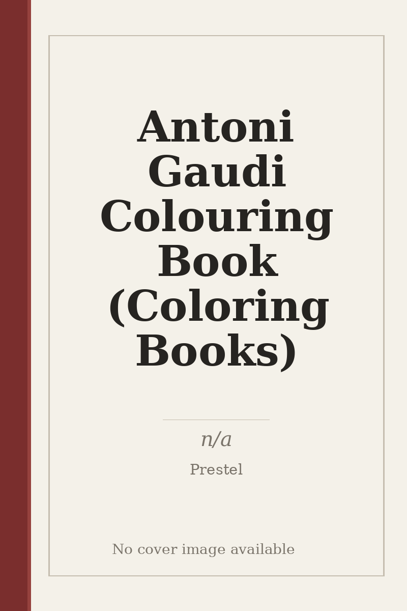 Antoni Gaudi Colouring Book (Coloring Books) - no cover image available