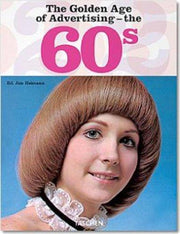 The Golden Age of Advertising: The 60s