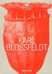 Karl Blossfeldt: 1865 1932 (Icons Series)
