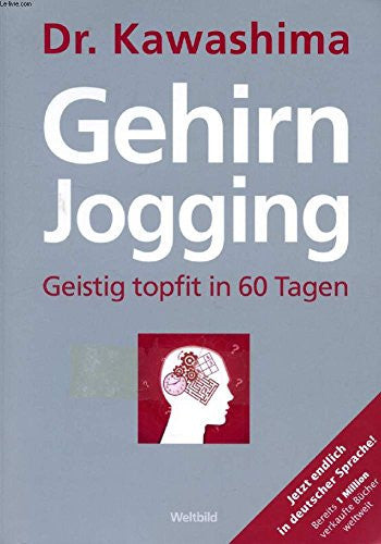 GEHIRN JOGGING, GEISTIG TOPFIT IN 60 TAGEN