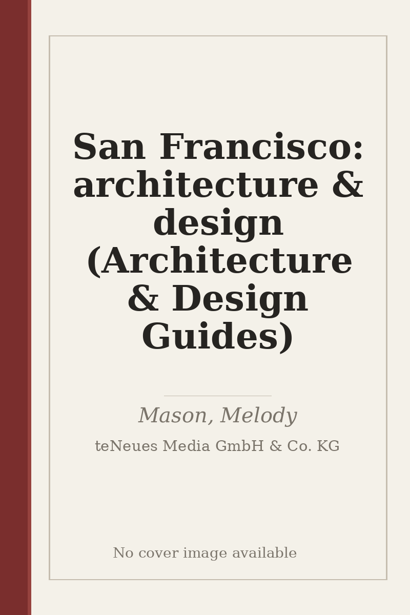 San Francisco: architecture & design (Architecture & Design Guides) - no cover image available