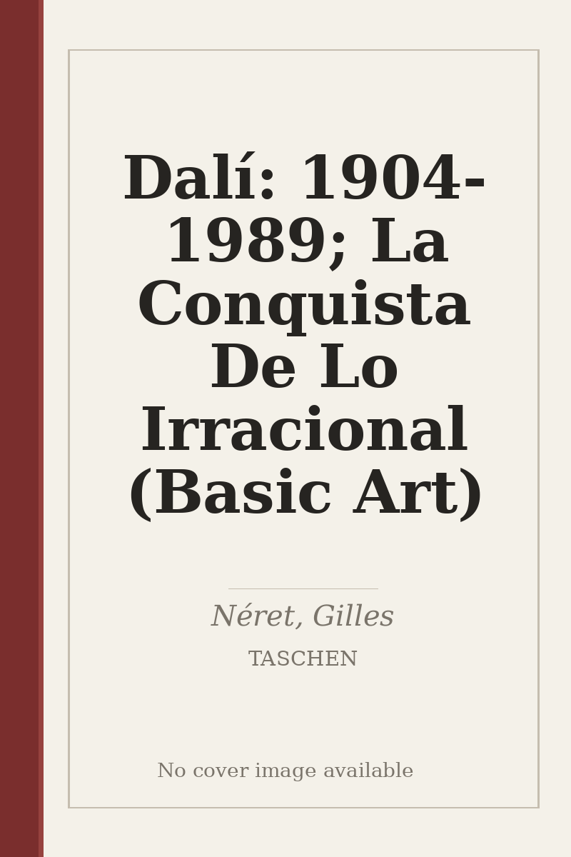 Dalí: 1904-1989; La Conquista De Lo Irracional (Basic Art) - no cover image available