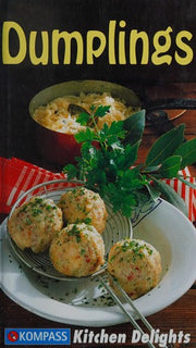 Dumplings: Die beliebtesten Knödelrezepte, deftig oder süss. Englische Ausgabe