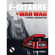 Neue Schule Fuer E-Gitarre + Wah Wah! Guitar Tutor Book/Cd German: FüR AnfäNger Und Wiedereinsteiger