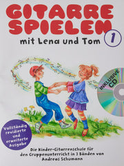 Schumann Andreas Gitarre Spielen Mit Lena Und Tom Bk 1 Guitar Book: Rev. Neuauflage - Die Kinder-Gitarrenschule für Den Gruppenunterricht in 3 BäNden