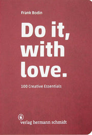 Frank Bodin Do it with Love /anglais: 100 creative essentials