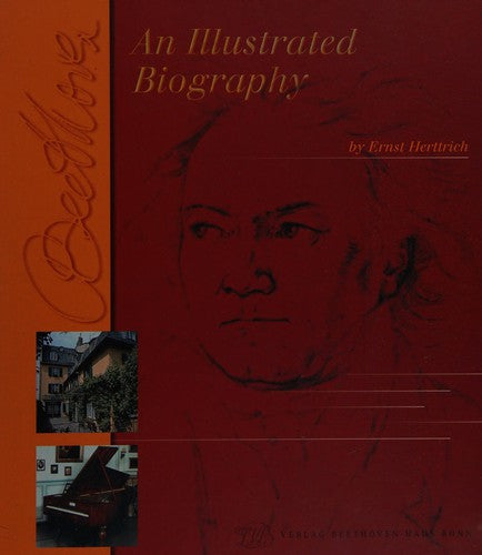Beethoven - an Illustrated Biography