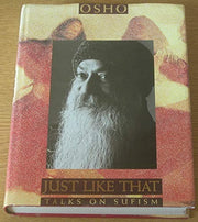Just Like That: Talks on Sufism