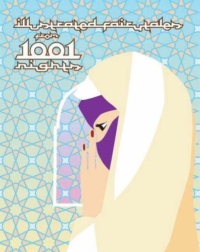 1001 Nights: Illustrated Fairy Tales from One Thousand and One NIghts
