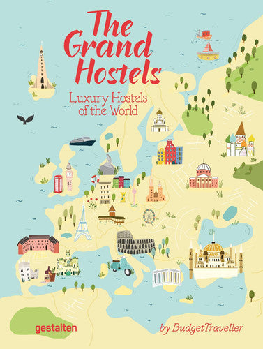 The Grand Hostels: Luxury Hostels of the World: Luxury Hostels of the World by Budgettraveller