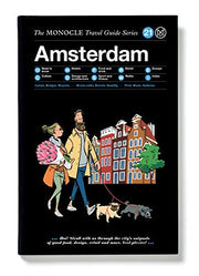 Amsterdam: The Monocle Travel Guide Series