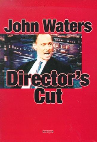 John Waters : Director's Cut