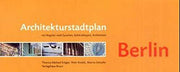 Architekturstadtplan Berlin: 2000 Objekte zur Architektur und Landschaftsarchitektur