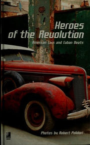 Heroes of the Revolution: American Cars and Cuban Beats