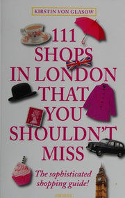 111 Shops in London That You Shouldn't Miss (111 Places/Shops)