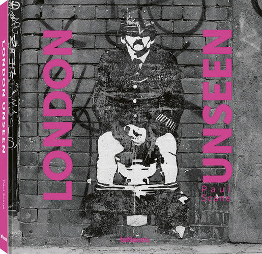 London Unseen: Paul Anthony Scane (Unseen series)