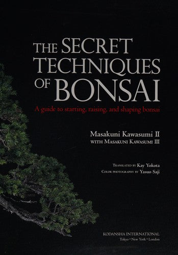 The Secret Techniques of Bonsai
