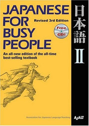 Japanese for Busy People: Bk. 2: An All New Edition of All-Time Best- Selling Textbook Revised 3rd Edition with Free CD