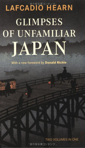 Glimpses of Unfamiliar Japan (Tuttle Classics)
