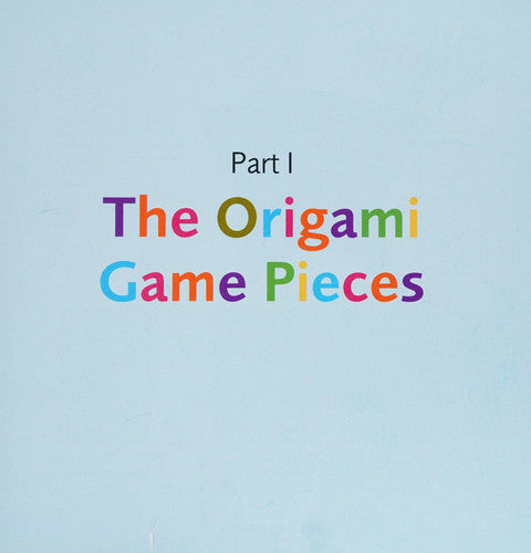 Origami Games: Hands-On Fun for Kids!: Origami Book with 22 games, 21 Foldable Pieces: Great for Kids and Parents