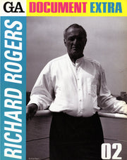 Richard Rogers: 2 (Global Architecture Document Extra S.)