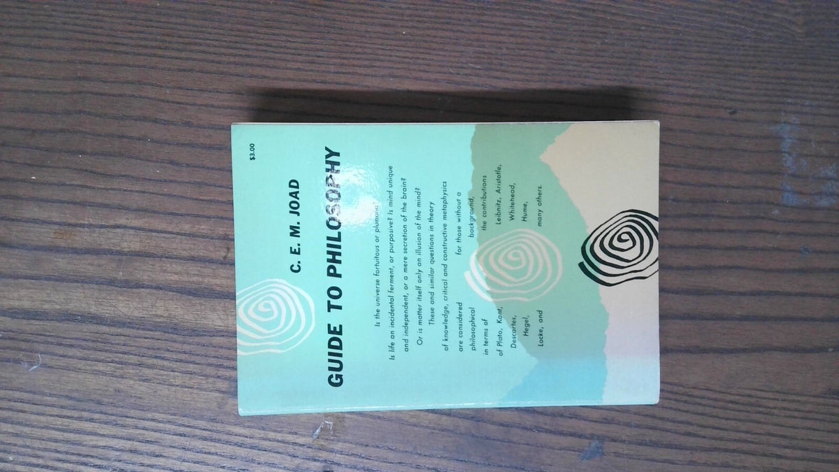 Guide to Philosophy, C. E. M. Joad, 1957, Dover Publications