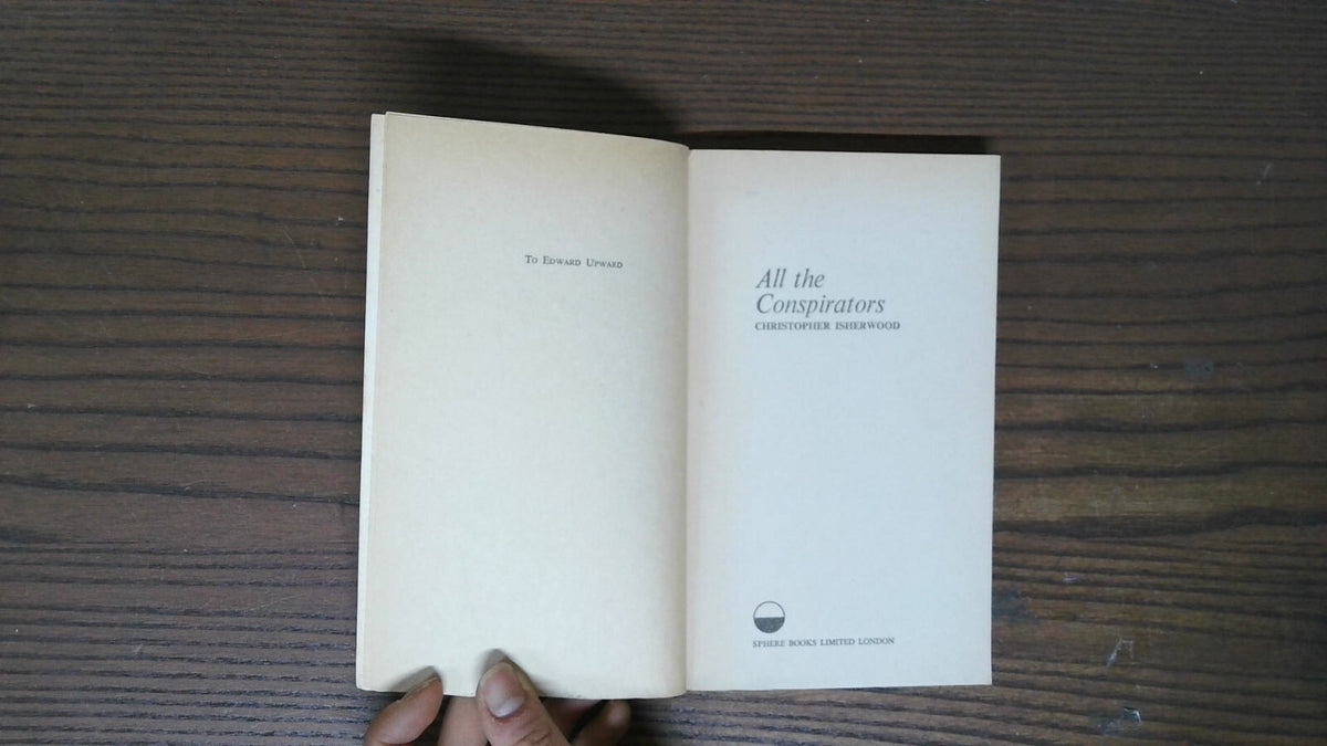 All The Conspirators, Christopher Isherwood 1967, Sphere Books