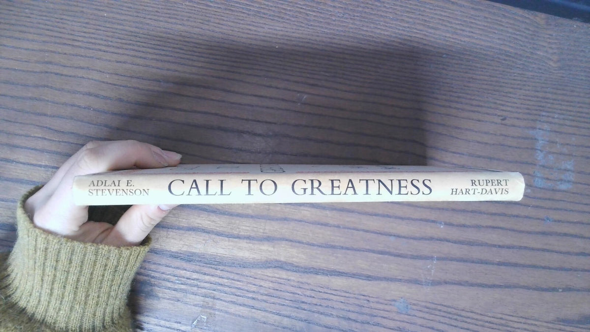 Call to Greatness, Adlai E. Stevenson, 1954, Rupert Hart-Davis