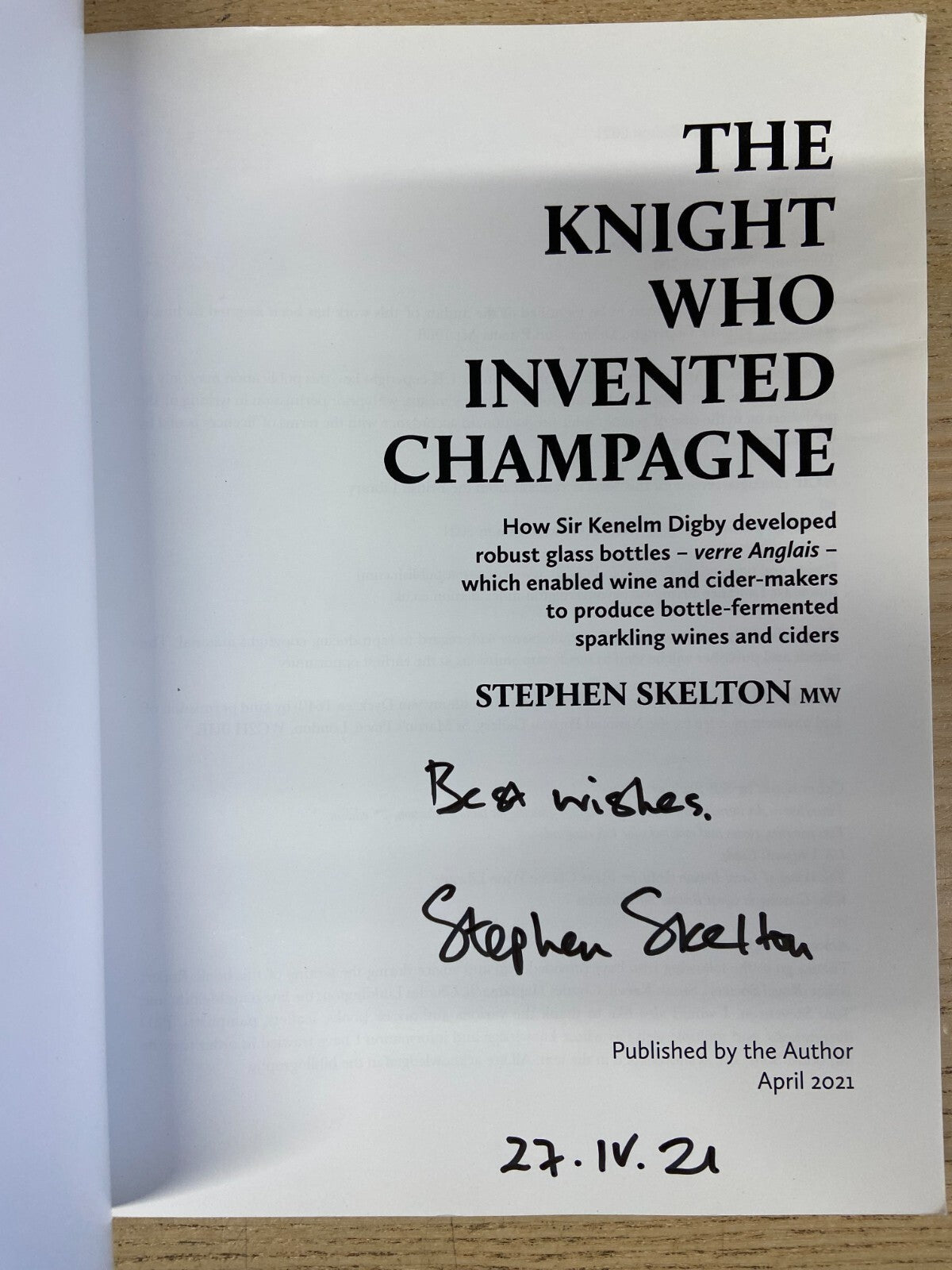 The Knight Who Invented Champagne - Stephen Skelton mw - Signed and dated