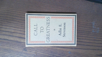 Call to Greatness, Adlai E. Stevenson, 1954, Rupert Hart-Davis