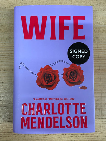 Wife - Charlotte Mendelson - Signed