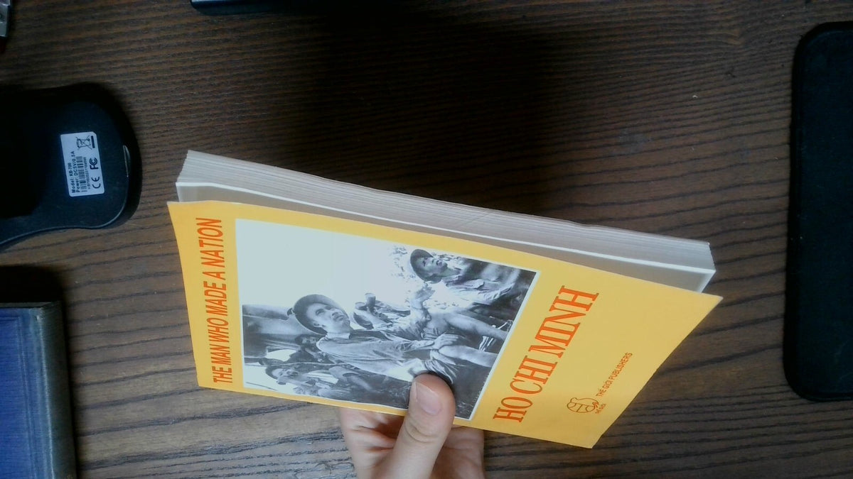 RARE Ho Chi Minh The Man Who Made A Nation Gioi Publishers 1999