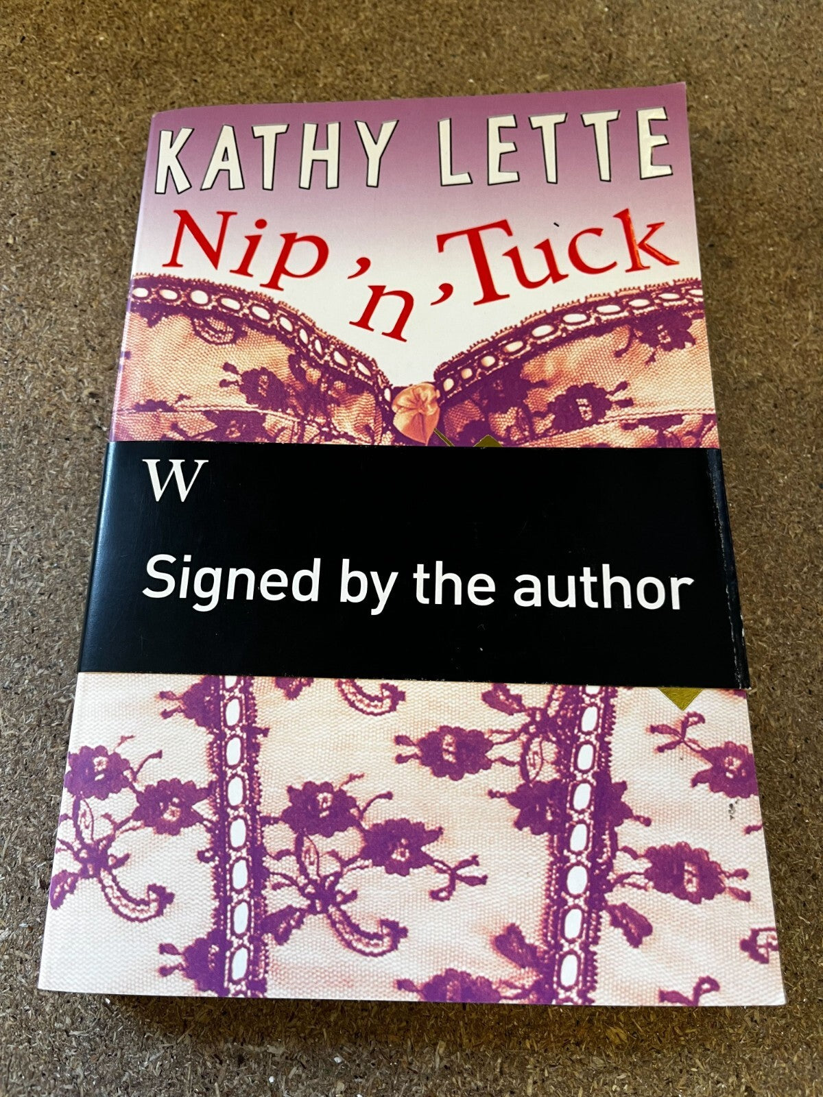 Nip N Tuck By Kathy Lette [SIGNED] Paperback 2001