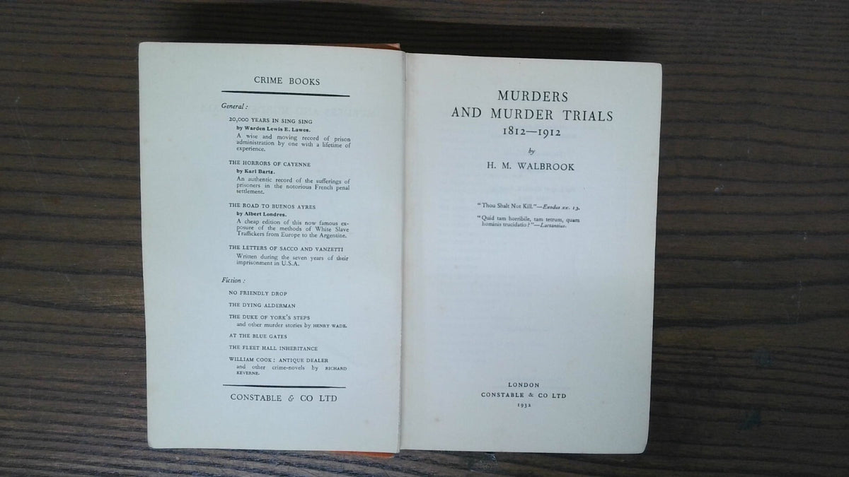Murders And Murder Trials 1812-1912, H M Walbroo, 1932, Constable & Co
