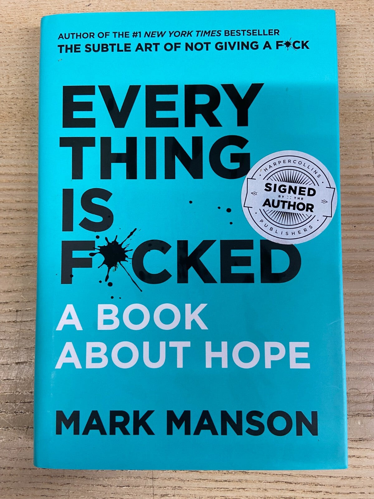 Every Thing is Fucked, A Book About Hope - Mark Manson - Signed