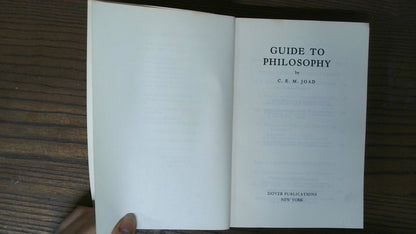 Guide to Philosophy, C. E. M. Joad, 1957, Dover Publications