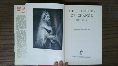 This Century of Change: 1853-1952, Anthony Weymouth, 1953, George G. Harrap & Co