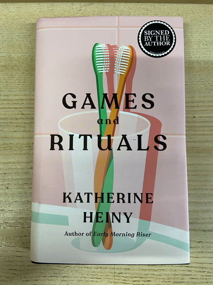 Games and Rituals - Katherine Heiny - Signed
