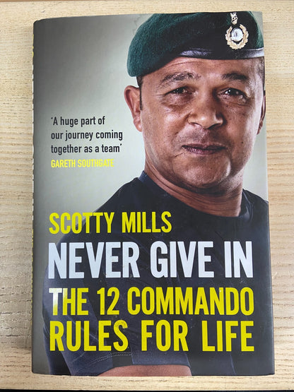 Never Give In - Scotty Mills - Signed Hardback